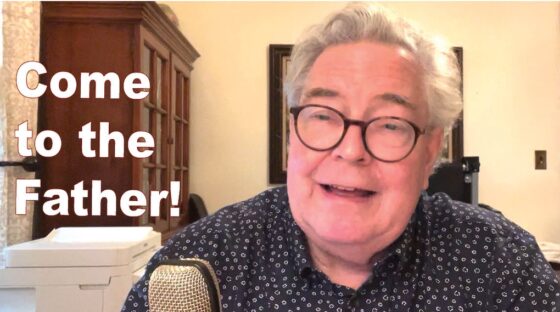 Come to the Father [Audio & Video]