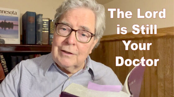 The Lord is Still Your Doctor [Audio & Video]